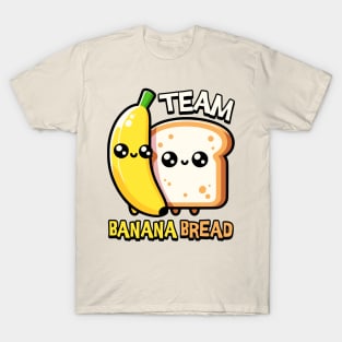 Team Banana Bread! Kawaii T-Shirt